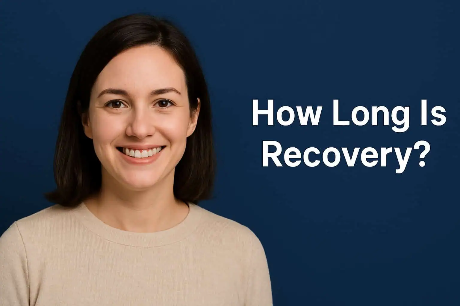 How Long Is Recovery?